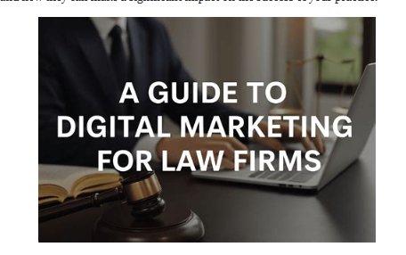 The Role of Digital Marketing for Law Firms